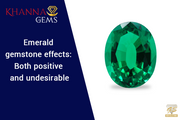 Emerald gemstone effects: Both positive and undesirable
